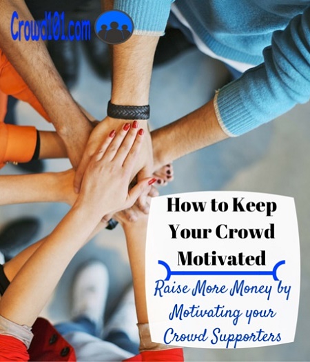 How to Keep your Crowdfunding Community Motivated - Crowd 101