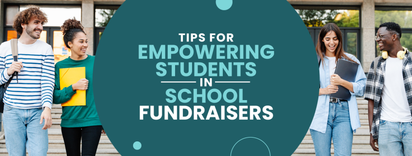 The title of the article: Tips for Empowering Students in School Fundraisers