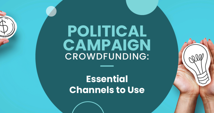 The title of the article, “Political Campaign Crowdfunding: Essential Channels to Use”