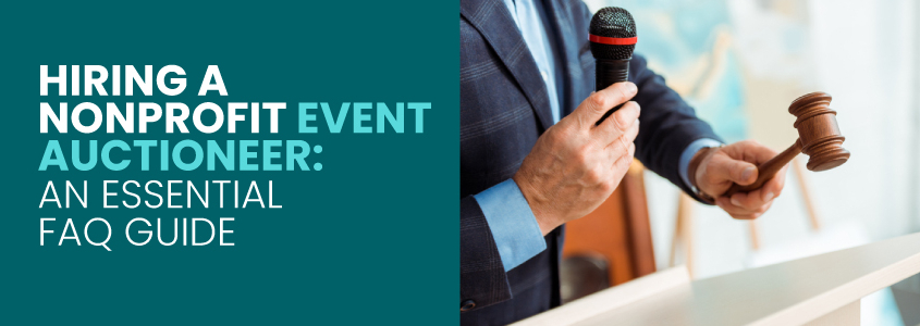 Title of the post, Hiring a Nonprofit Event Auctioneer: An Essential FAQ Guide